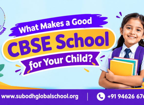 What Makes a Good CBSE School for Your Child
